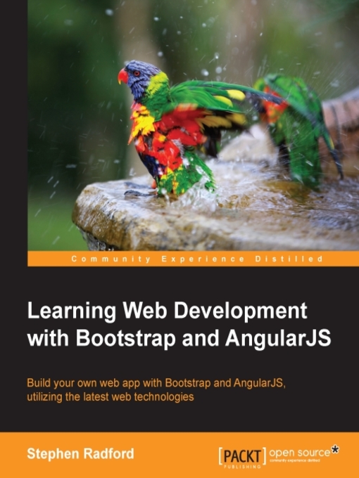 Title details for Learning Web Development with Bootstrap and AngularJS by Stephen Radford - Available
